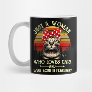 Just A Woman Who Loves Cats And Was Born In February Mug